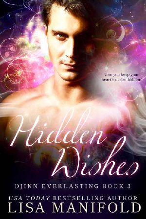 [Djinn Everlasting 03] • Hidden Wishes (Djinn Everlasting Book 3)